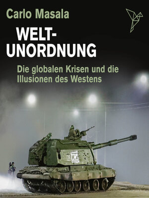 cover image of Weltunordnung--Die globalen Krisen und die Illusionen des Westens (ungekürzt)